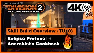 Division 2 TU10  Eclipse Protocol  Anarchists Cookbook Skill Build Overview in 4K [upl. by Asilehc]