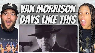 VERY DIFFERENT FIRST TIME HEARING Van Morrison  Days Like This REACTION [upl. by Anirtek]