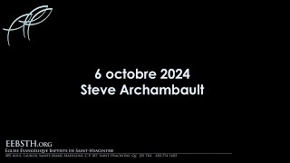 13 octobre 2024 Steve Archambault [upl. by Aihsekat171]