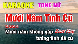 Karaoke Mười Năm Tình Cũ Tone Nữ Nhạc Sống Beat Hay  Nguyễn Linh [upl. by Enilegnave]