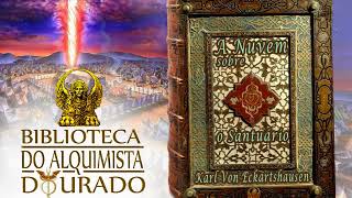 A Nuvem Sobre o Santuário  Audiolivro Biblioteca do Alquimista Dourado [upl. by Eiralih638]