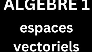 algèbre 1 cours 18 sous espace vectoriel [upl. by Friedly151]