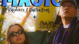 MAGIC  Kaydence ft Dakota Bear [upl. by Ungley]