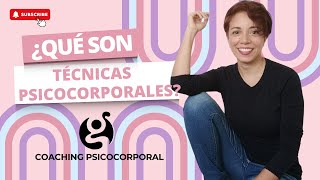 Ep 2 ¿Qué son las técnicas psico corporales Coaching Psicocorporal [upl. by Noryv]