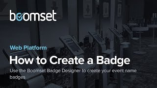 Boomset Badge Designer V2 Creating a Name Badge [upl. by Nylavad933]