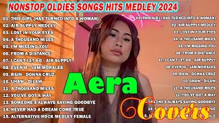 AERA COVERS COMPILATION OLDIES SOFT ROCK PLAYLIST 2024  NONSTOP OLDIES SONGS HITS MEDLEY 2024 [upl. by Schreib]