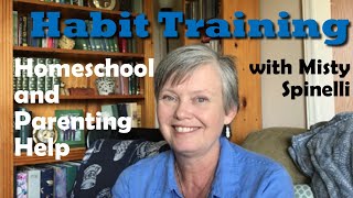 Habit Training for Children and Homeschool [upl. by Lizzie]