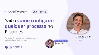 PloomExperts Saiba como configurar qualquer processo no Ploomes WEBINAR [upl. by Yliah]