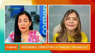 Inversiones Cómo evitar la quotparálisisquot por análisis con Natalia Ospina [upl. by Seni658]