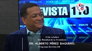 Dr Pérez Baquero la trombosis puede acontecerle a cualquiera y puede formarse en cualquier lugar [upl. by Urata]