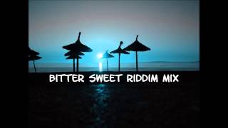 Bitter Sweet Riddim Mix 2013tracks in the description [upl. by Noivart]