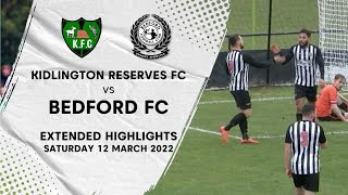 EXTENDED HIGHLIGHTS  Kidlington Reserves FC v Bedford FC 12th March 2022 [upl. by Eidoc702]