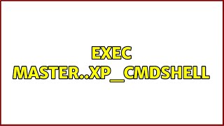 exec masterxpcmdshell 3 Solutions [upl. by Sarchet]