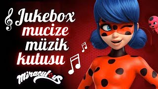 🐞 MIRACULOUS LADYBUG JUKEBOX ♪♫  14 SONG  MUCİZE UĞUR BÖCEĞİ MÜZİK KUTUSU  🎵🎼♪♫ [upl. by Eivod]