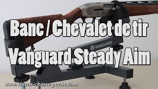 Vanguard Steady Aim banc de tir  chevalet de tir [upl. by Andris]