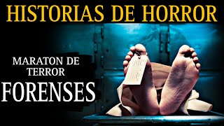 MEGA MARATON DE TERROR DE FORENSES  RELATOS ATERRADORES VIVIDOS EN MORGUES  LCE [upl. by Meyeroff]