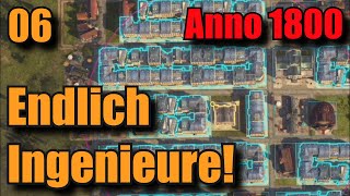 Folge 6  Endlich Ingenieure Anno 1800 Lets Play mit allen DLCs Challenge ohne Handelsrouten [upl. by Wilda]