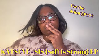 KATSEYE  SIS Strong Is Soft EP Reaction [upl. by Zosima]