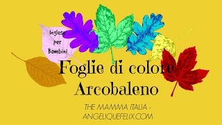 Canzoncina Storia  FOGLIE DI COLORE ARCOBALENO  Inglese per bambini piccoli [upl. by Bj]