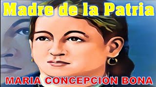 Concepción Bona MADRE DE LA PATRIA [upl. by Polky]