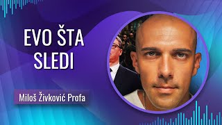 Miloš Živković Profa  EVO ŠTA SLEDI [upl. by Selda455]