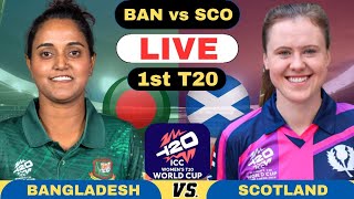 Live Bangladesh Women vs Scotland Women 1st T20  BANW vs SCOW Live ICC Womens T20 World Cup 2024 [upl. by Lockhart108]