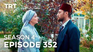 Payitaht Sultan Abdulhamid Episode 352  Season 4 [upl. by Eirased]