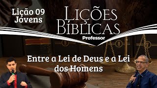 Live  Lição 09  Entre a Lei de Deus e a Lei dos Homens  EBD Jovens CPAD  3º Tri 2024 [upl. by Cuyler]