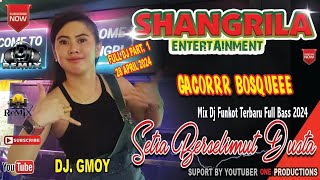 OT SHANGRILA FULL DJ  DJ SETIA BERSELIMUT DUSTA ‼️DJ GMOY GACOR BOSQUEE 💯 FULL UMEPP [upl. by Enytnoel]