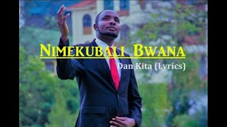 Nimekubali Bwana Dan Kita Lyrics Skiza Code 7329792 [upl. by Dario]