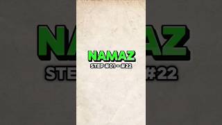 NAMAZ  Step 01  22 [upl. by Seve]