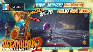 OCEANHORN 2 KNIGHT OF THE LOST REALM RYUJINX EMULATOR MEDIATEK G99 [upl. by Pepillo404]