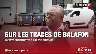 SUR LES TRACES DE BALAFON SOCIÉTÉ COOPÉRATIVE À VARESE EN ITALIE [upl. by Rollet]