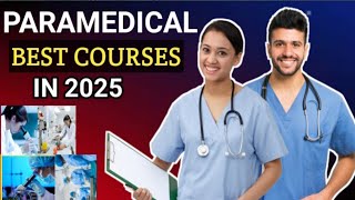 Best Paramedical Courses With High Salary Top Paramedical Courses in 2025 [upl. by Kwabena]