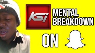 KSIs Mental Breakdown on Snapchat  KSIolajideBT [upl. by Aikemit]