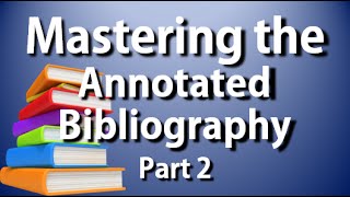 APAMLA Annotated Bibliography Complete Guide to the Annotated Bib Part 2 [upl. by Yanehc100]