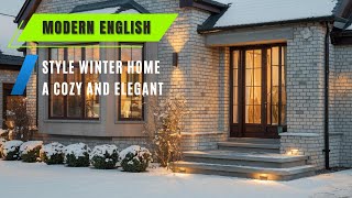 Modern EnglishStyle Winter Home A Cozy Elegant Retreat for the Season [upl. by Eniamert]