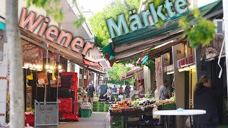 Die Wiener Märkte Vom längsten Straßenmarkt Europas bis zum größten Markt Österreichs [upl. by Vahe]