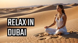 Escape to a WORLD of Relaxation with Dubai Chillout Music [upl. by Bander666]