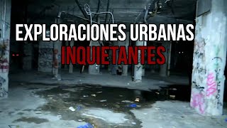 4 Exploraciones Urbanas Inquietantes [upl. by Nosila573]