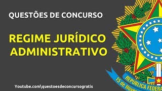 Questões de Direito Administrativo  REGIME JURÍDICO ADMINISTRATIVO [upl. by Urdna]