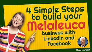 Four Simple Steps to build your Melaleuca business with LinkedIn and Facebook [upl. by Millar]