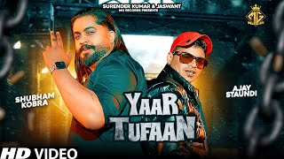 Yaar Tufaan  Ajay Staundi  Shubham Kobra  New Haryanvi Song 2024  MG Records [upl. by Autumn310]