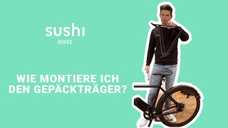 GepäckträgerMontage beim SUSHI BIKE Gen 1 [upl. by Bedelia254]