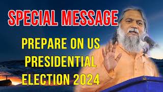 Sadhu Sundar Selvaraj  SHOCKING MESSAGE OREPARE ON US PRESIDENTIAL ELECTION 2024 [upl. by Acinot]