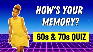 Hows Your Memory  60s amp 70s Trivia Quiz [upl. by Yve806]