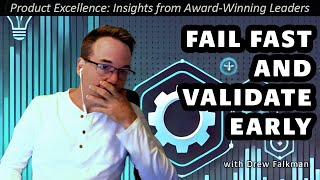 The Hardest Lesson—Fail Fast and Validate Early [upl. by Wilber515]