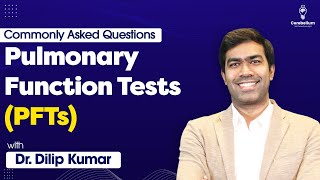 Commonly Asked Questions Pulmonary Test PFTs with Dr Dilip Kumar  Cerebellum Academy [upl. by Camilo]