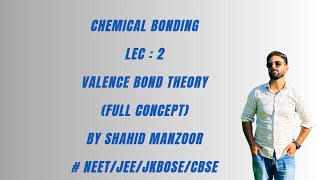 VALENCE BOND THEORY by Shahid manzoor lec 2 [upl. by Tiat]