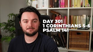 Day 301 1 Corinthians 56 Psalm 141  Bible in a Year Commentary [upl. by Rhea]